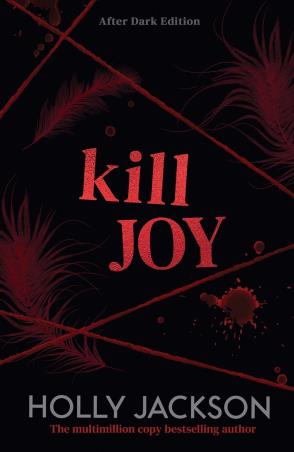 Book cover number 1 for Kill Joy (After Dark Edition) written by Holly Jackson published by Electric Monkey