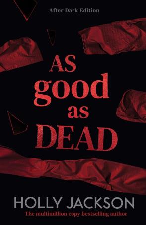 Book cover number 1 for As Good As Dead (After Dark Edition) written by Holly Jackson published by Electric Monkey