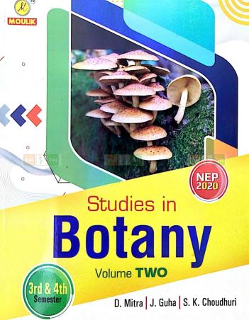 Book cover number 1 for Studies In Botany Volume 2 (3rd & 4th Semester) NEP 2020 written by D. Mitra, S. K. Chaudhuri, J. Guha published by Moulik Library