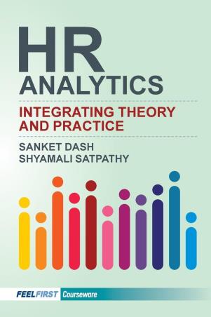 Book cover number 1 for HR Analytics: Integrating Theory and Practice  Print book perfect bound written by Sanket Dash, Shyamali Satpathy published by Feelfirst Publishing