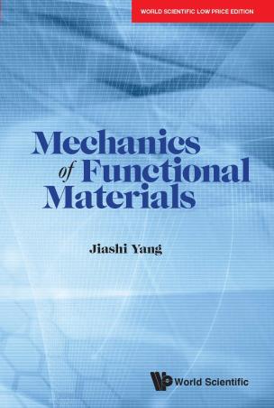 Book cover number 1 for Mechanics Of Functional Materials written by Jiashi Yang published by World Scientific